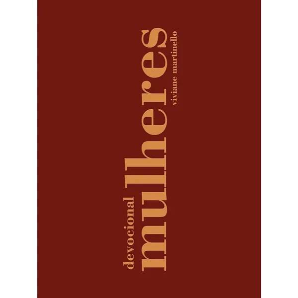 Devocional Mulheres 365 Dias | Capa Dura | Viviane Martinello