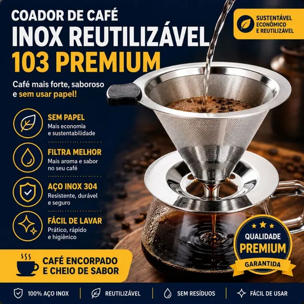 Filtro Coador Inox Reutilizável 103 Premium Dispensa Papel Café Mais Forte e Sustentável